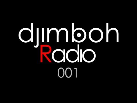 Deep House Mix: djimboh Radio 001 - Deep House, Nu Disco & Indie Dance