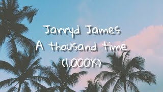 Download lagu Jarryd James - 1000x | Lirik & Terjemahan mp3