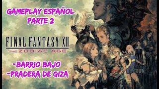 Final Fantasy XII The Zodiac Age Parte 2 Gameplay Español
