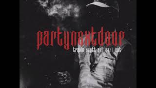 PARTYNEXTDOOR - No Feelings (Remix) Ft. Cash Out &amp; Travis Scott