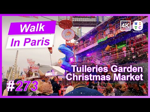 Walk In Paris 273: Tuileries Garden Christmas Market, Paris, France