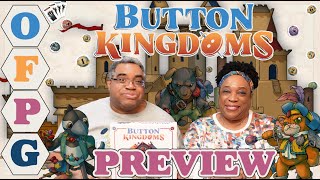 OFPG - Button Kingdoms Preview (Shifting Allegiances & Stuffed Animals)