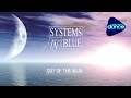 Systems In Blue -  Out Of The Blue (2008) [Full Album]