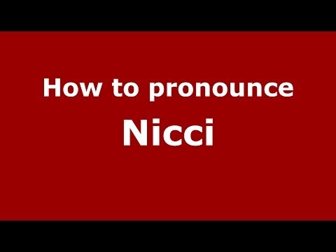 How to pronounce Nicci
