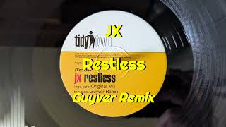 JX - Restless (Guyver Remix)