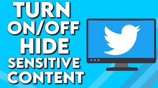 How To Turn On/Off Hide Sensitive Content on Twitter PC
