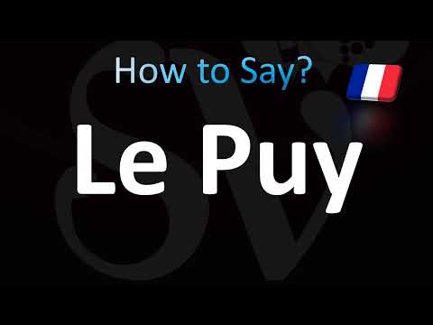 How to Pronounce Le Puy (French)