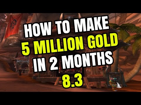 WoW Gold Guide | How I Made 5 Million Gold In 2 Months | Gold Farming Guide (8.3)