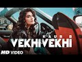 Vekhi Vekhi (Full Song) Kaur B | JSL Singh | Jung Sandhu | Latest Punjabi Songs 2020