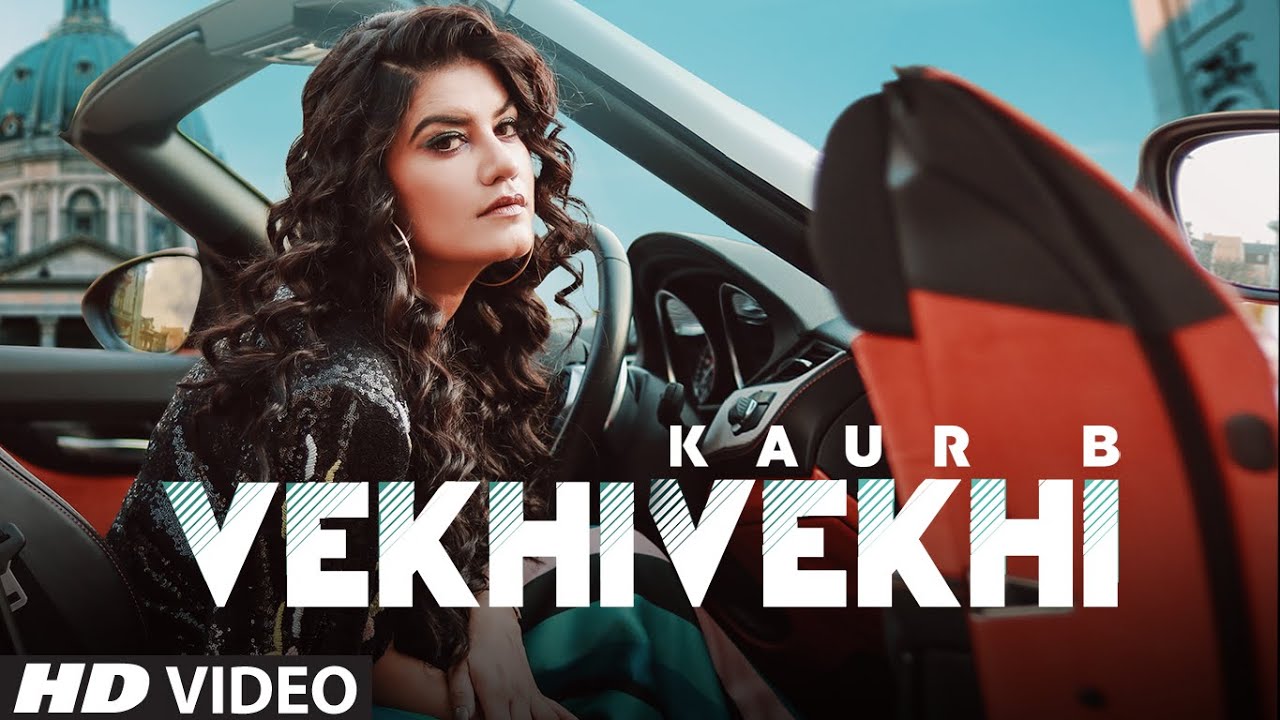 VEKHI VEKHI LYRICS – KAUR B