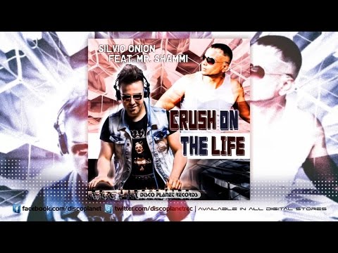 Silvio Onion Ft. Mr. Shammi - Crush On The Life