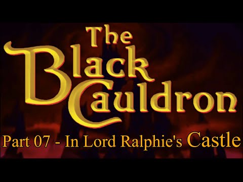 ''The Black Cauldron'' Remastered Part 07 - In Lord Ralphscoe's Castle