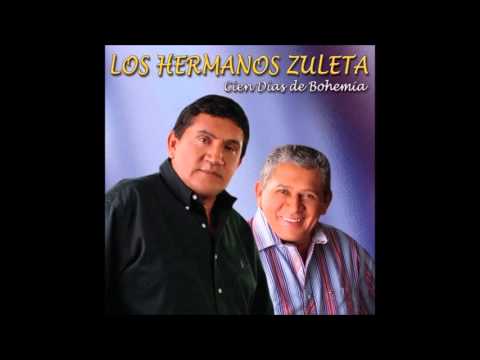 Cien Días De Bohemia - Los Hermanos Zuleta