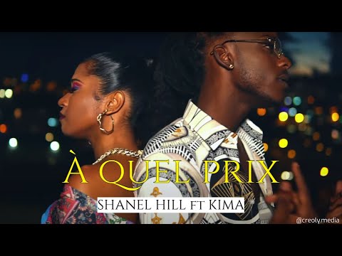 Shanel Hill - A quel prix (feat Kima) {Paroles}