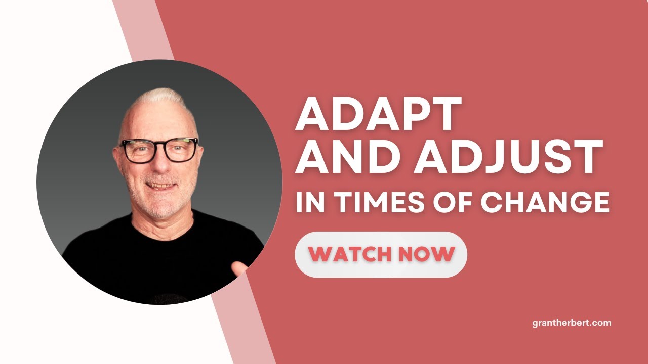 Adapt and Adjust in Times of Change