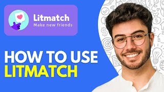 Litmatch App Review & Tutorial (2026) How to Use Litmatch