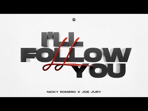 Nicky Romero x Joe Jury - I'll Follow You (Official Lyric Video)