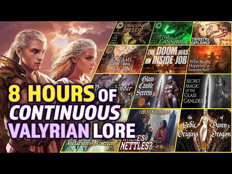 8 hrs of Valyrian Lore ASMR - A Song of Ice and Fire - A Game of Thrones