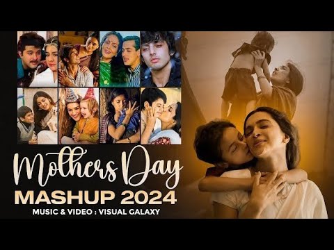 Mother's Day Mashup 2024 | Mother's Day Special | Jubin Nautiyal | Bollywood Lo-fi