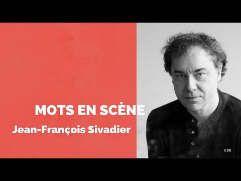 Mots en scène - Jean-François Sivadier