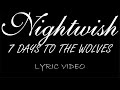 Nightwish - 7 Days To The Wolves - 2007 - Lyric Video