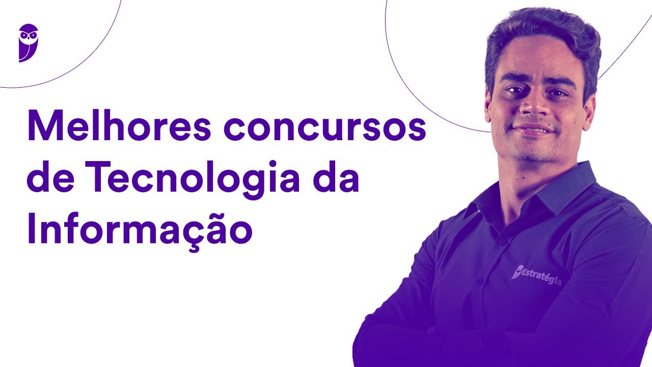 Melhores concursos de Tecnologia da Informação