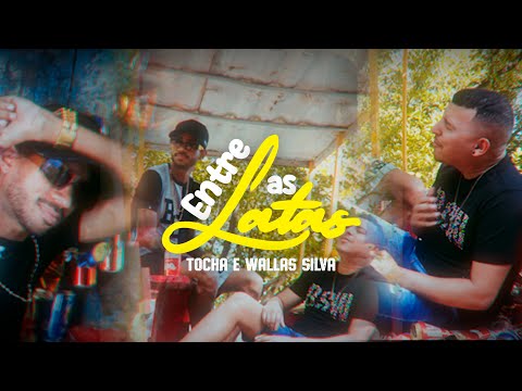 Tocha e Wallas Silva - Entre as latas (Clipe Oficial)