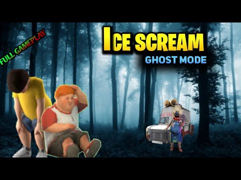 ICE SCREAM 🍦 Ghost Mode 👻 Walkthrough | FULL GAMEPLAY | NO COMMENTARY