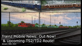 Trainz Mobile News Jan 27th, 2023 Out Now! CIWL Orient Express &amp; Upcoming TS2/TD2 Route Update!