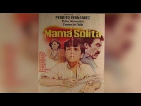 Pedrito Fernández Mamá Solita - Película Completa - 1980