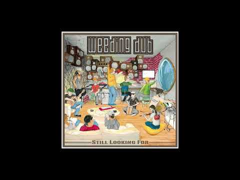 Weeding Dub – Still Looking For