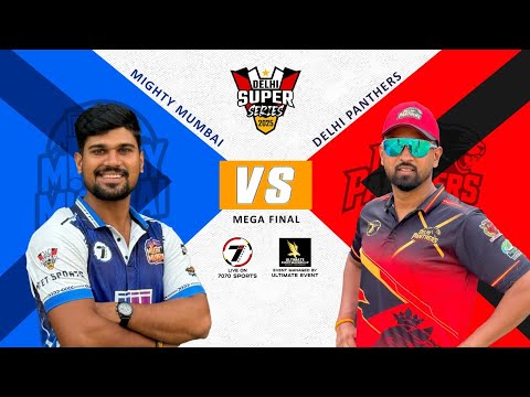 FINAL MATCH | DELHI PANTHERS VS MIGHTY MUMBAI | DELHI SUPER SERIES 2025