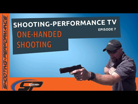 Shooting-Performance T.V. Episode 7: One-Handed Shooting 5x5 Handgun Series