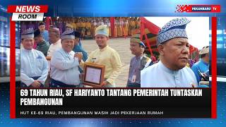 69 Tahun Riau, Pembangunan Masih Jauh Dari Harapan