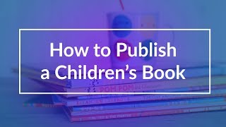 How To Publish a Children