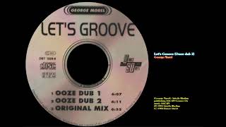Let's Groove (Ooze dub 2) - George Morel