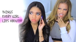 Things Girls Lie About!!!!
