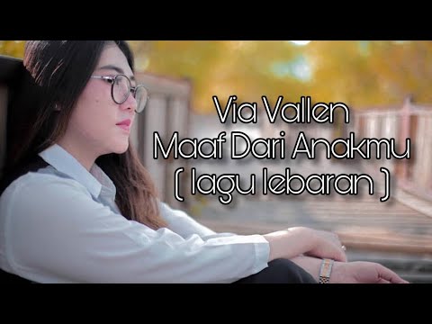 Via Vallen — Maaf Dari Anakmu