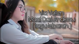 Download lagu Via Vallen - Maaf Dari Anakmu (   ) mp3