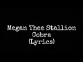 Cobra - Megan Thee Stallion (Lyrics)