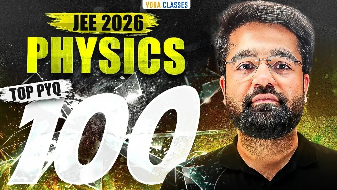 Top 100 PYQs of JEE Main 2026 January || Physics || BN Sir || Vora Classes