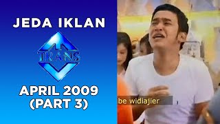 Download lagu Jeda Iklan Trans TV (April 2009) | Part 3 mp3 Download lagu Jeda Iklan Trans TV (April 2009) | Part 3 mp3