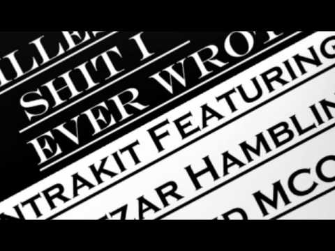 Illest Shit I Ever Wrote - IntrakiT Ft. Cezar Hamblin & MCO