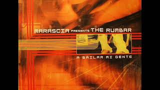 MARASCIA presents THE RUMBAR   A bailar mi gente 2002