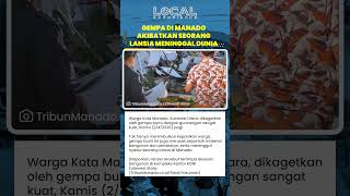 Gempa Kuat Guncang Kota Manado, Seorang Lansia Meninggal Dunia Tertimpa Material Bangunan