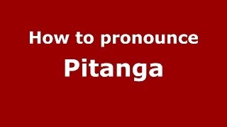 How to pronounce Pitanga