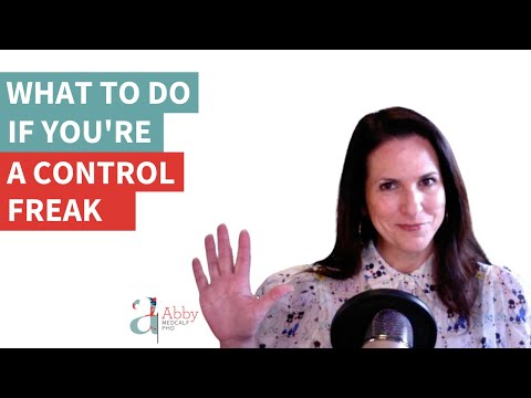 What to Do if You're a Control Freak