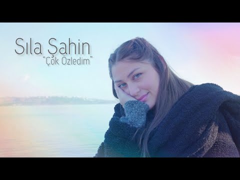 Çok Özledim - Sıla Şahin