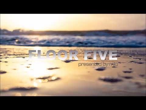 FLOOR FIVE -  (Sunday's progressive house Session)  - August 2021