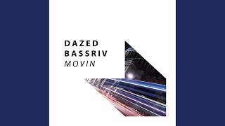 Dazed - Movin' video
